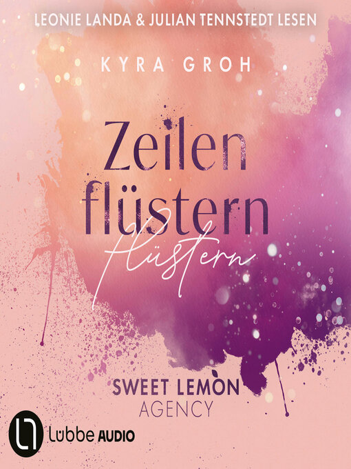 Title details for Zeilenflüstern--Sweet Lemon Agency, Teil 1 (Ungekürzt) by Kyra Groh - Wait list